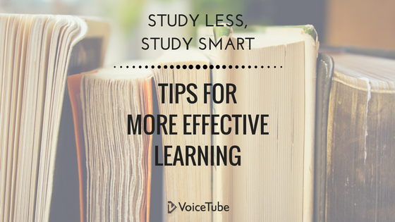 Study Less, Study Smart: Tips for More Effective Learning