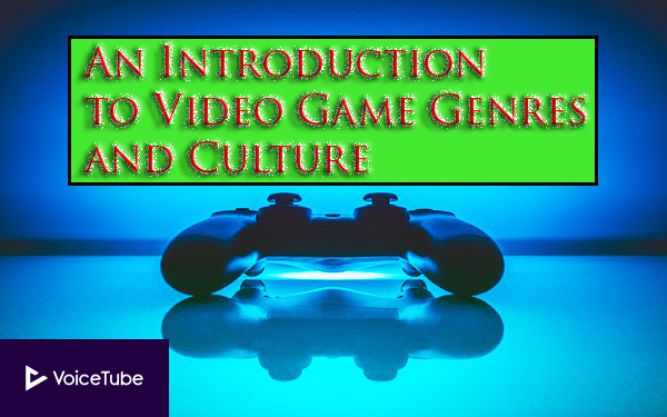 An Introduction to Video Game Genres and Culture