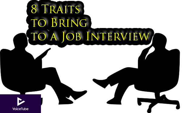 8 Traits to Bring to a Job Interview